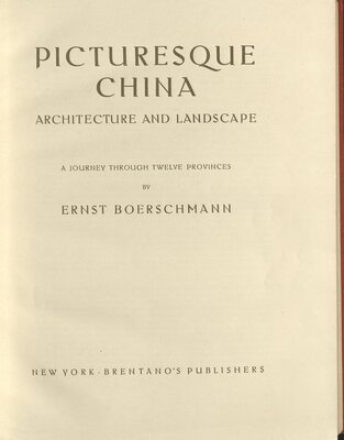 Picturesque China, architecture and landscape : a journey through twelve provinces – Title page
