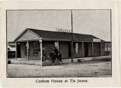 Custom House at Tia Juana